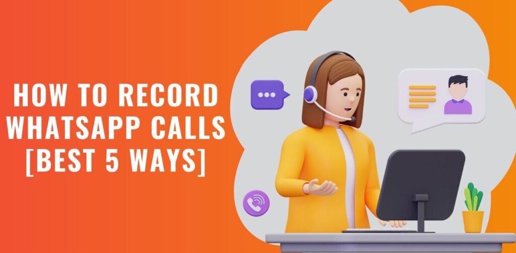 How to Record WhatsApp Calls