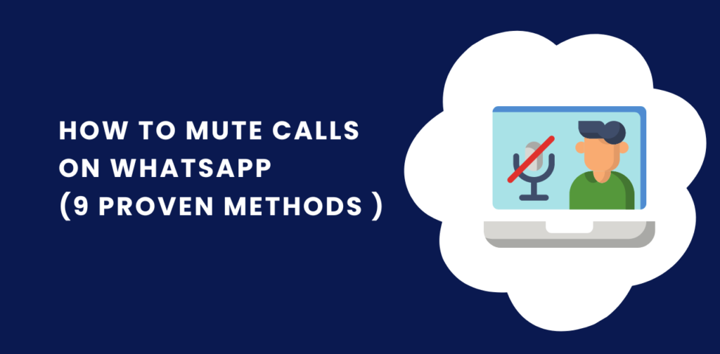 How to mute calls on Whatsapp (9 Proven Methods in 2024)